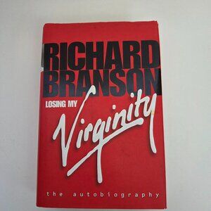 Losing My Virginity – Richard Branson, HC 1998